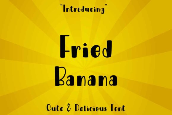 Fried Banana: A Vibrant Display Font for Creative Crafters