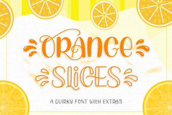 Orange Slices: A Vibrant Display Font for Editorial Design