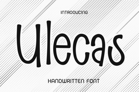 Ulecas: A Friendly Handwritten Font for Creative Projects